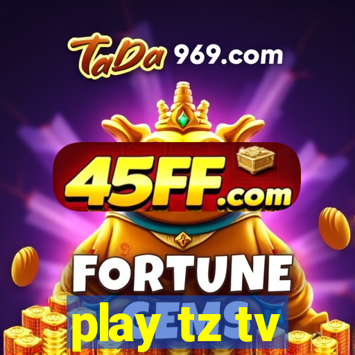 play tz tv